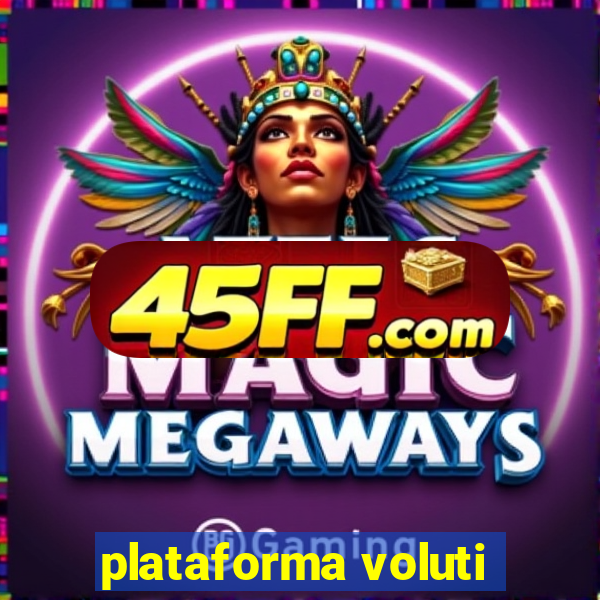 plataforma voluti